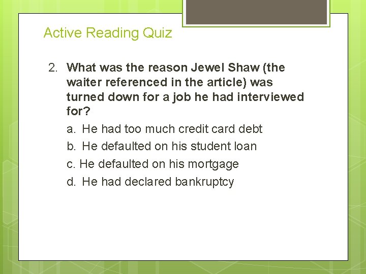 Active Reading Quiz 2. What was the reason Jewel Shaw (the waiter referenced in