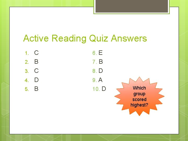 Active Reading Quiz Answers 1. 2. 3. 4. 5. C B C D B