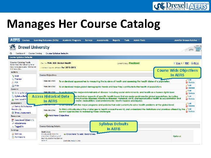 Manages Her Course Catalog Course Wide Objectives In AEFIS Access Historical Data In AEFIS
