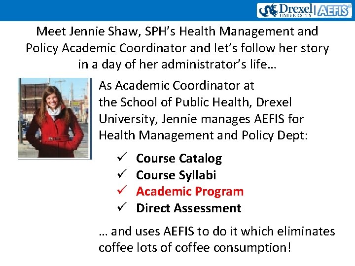 Meet Jennie Shaw, SPH’s Health Management and Policy Academic Coordinator and let’s follow her