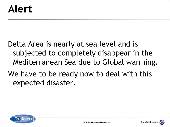 Alert Delta Area is nearly at sea level and is subjected to completely disappear