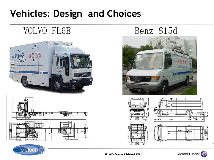 Vehicles: Design and Choices VOLVO FL 6 E Benz 815 d All Rights Reserved