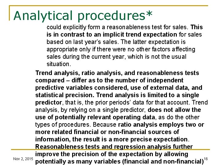 Analytical procedures* Nov 2, 2015 could explicitly form a reasonableness test for sales. This