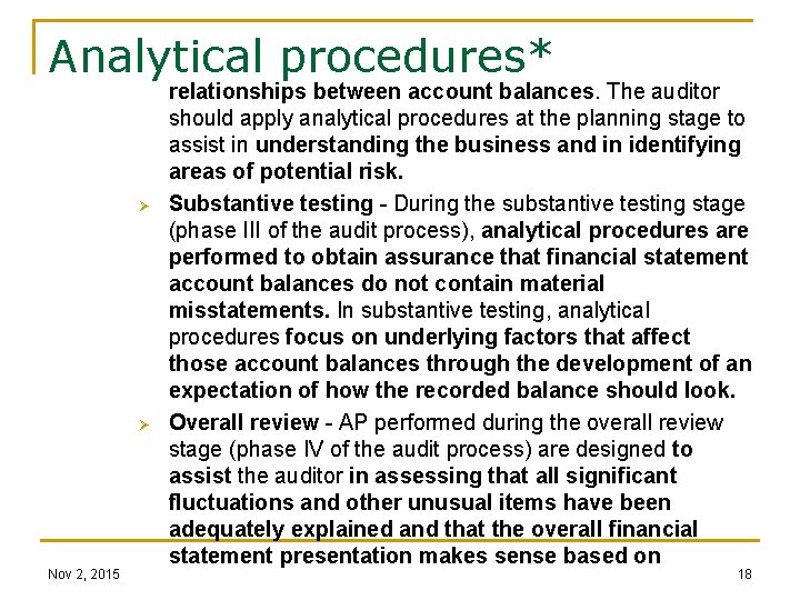 Analytical procedures* Ø Ø Nov 2, 2015 relationships between account balances. The auditor should