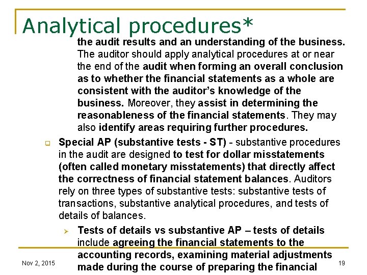 Analytical procedures* q Nov 2, 2015 the audit results and an understanding of the