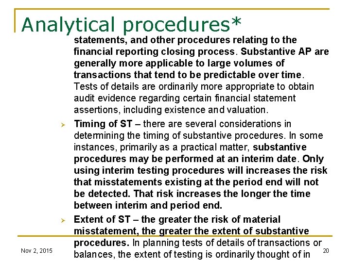 Analytical procedures* Ø Ø Nov 2, 2015 statements, and other procedures relating to the