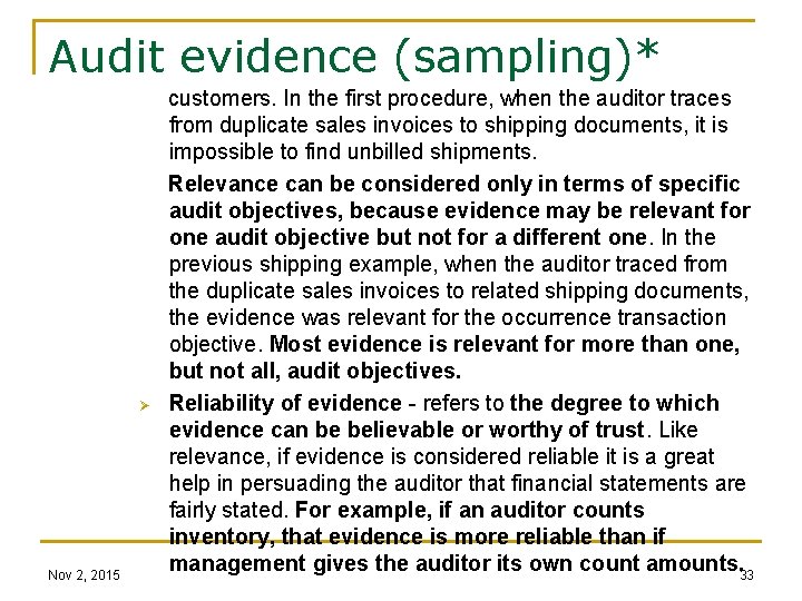 Audit evidence (sampling)* Ø Nov 2, 2015 customers. In the first procedure, when the