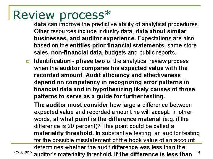 Review process* q Nov 2, 2015 data can improve the predictive ability of analytical