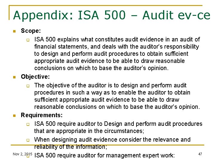 Appendix: ISA 500 – Audit ev-ce Scope: q ISA 500 explains what constitutes audit