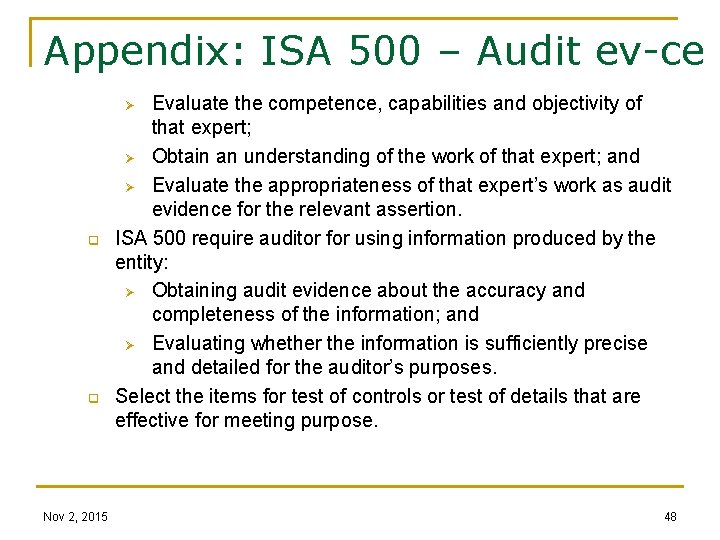 Appendix: ISA 500 – Audit ev-ce Evaluate the competence, capabilities and objectivity of that