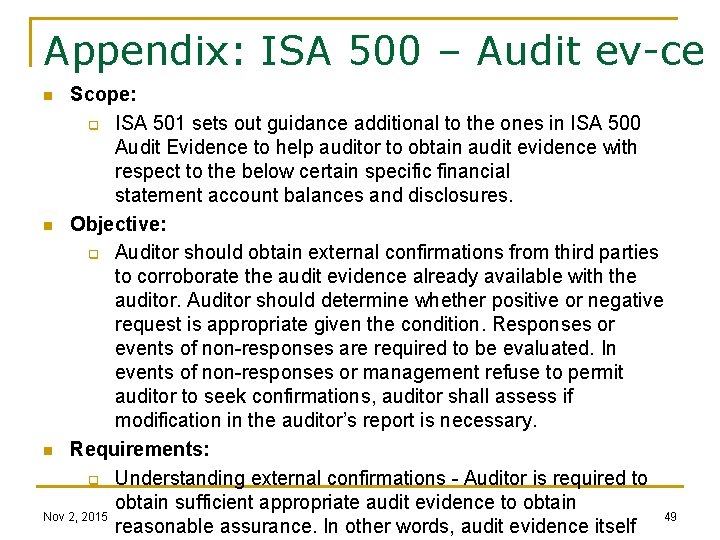 Appendix: ISA 500 – Audit ev-ce Scope: q ISA 501 sets out guidance additional