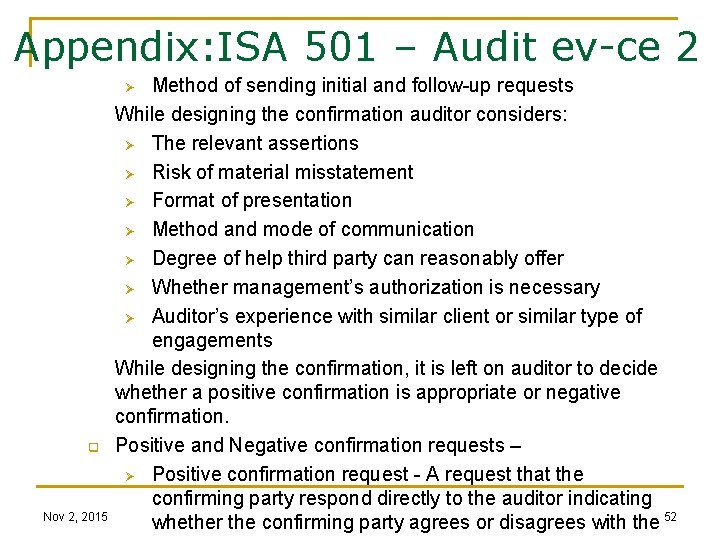Appendix: ISA 501 – Audit ev-ce 2 Method of sending initial and follow-up requests