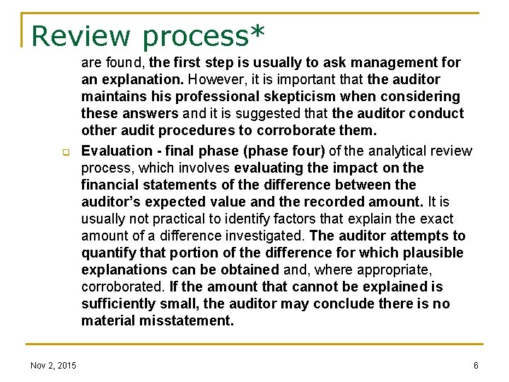 Review process* q Nov 2, 2015 are found, the first step is usually to