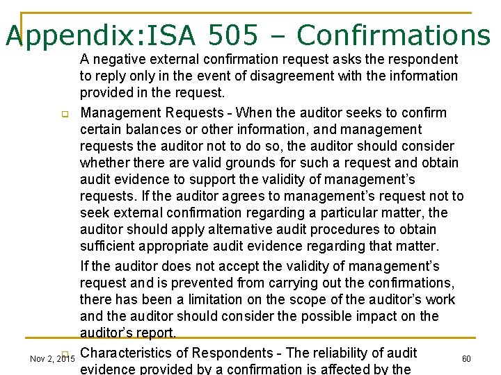 Appendix: ISA 505 – Confirmations q q Nov 2, 2015 A negative external confirmation