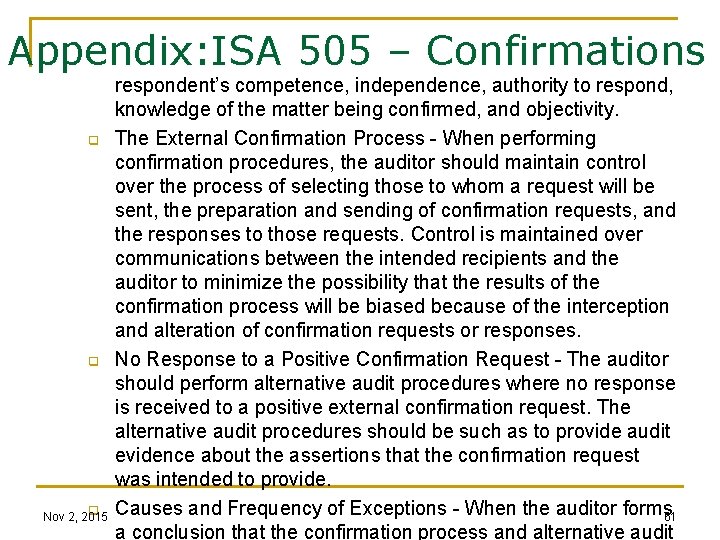 Appendix: ISA 505 – Confirmations q q q Nov 2, 2015 respondent’s competence, independence,