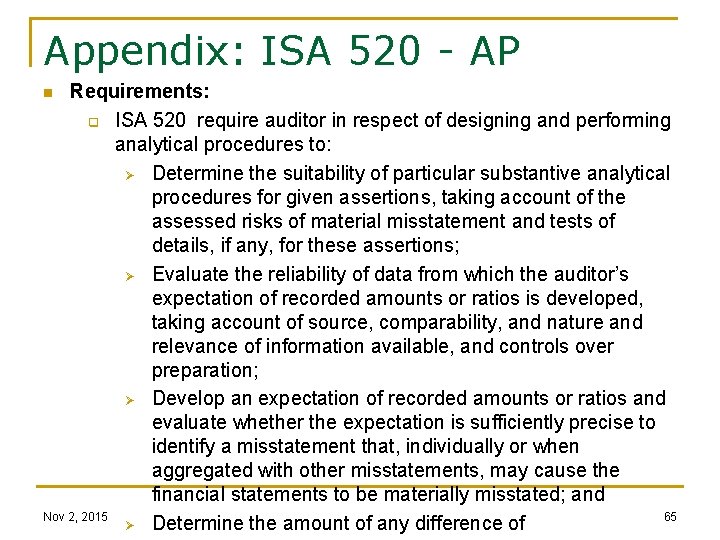 Appendix: ISA 520 - AP Requirements: q ISA 520 require auditor in respect of