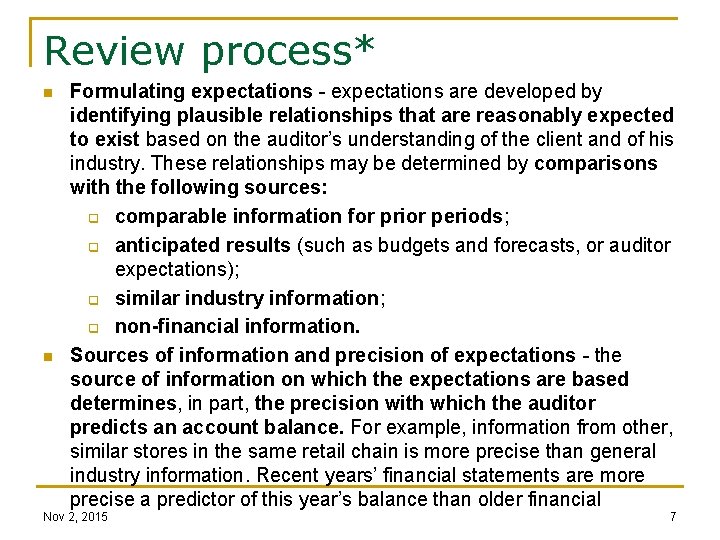Review process* n n Formulating expectations - expectations are developed by identifying plausible relationships