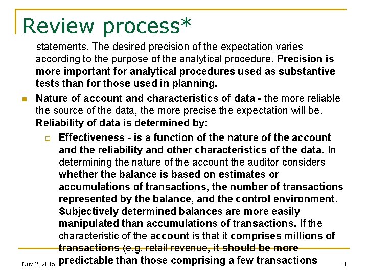 Review process* statements. The desired precision of the expectation varies according to the purpose