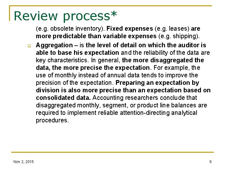 Review process* q Nov 2, 2015 (e. g. obsolete inventory). Fixed expenses (e. g.