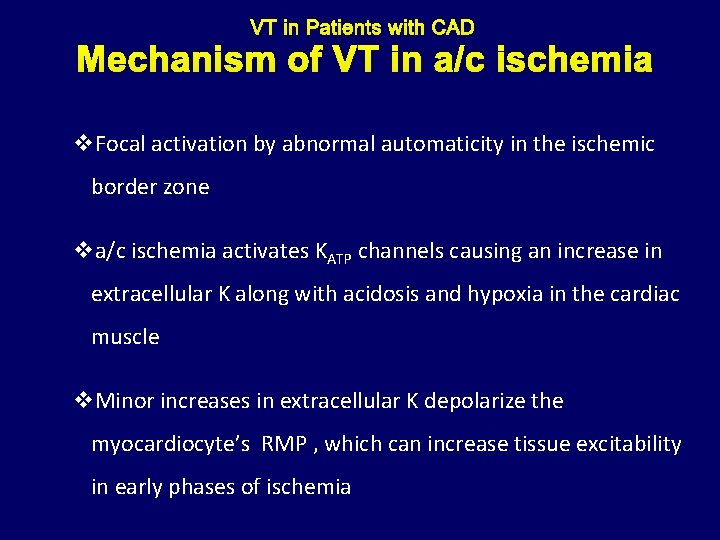 Mechanism of VT in a/c ischemia v. Focal activation by abnormal automaticity in the