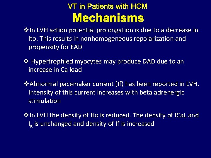 Mechanisms v. In LVH action potential prolongation is due to a decrease in Ito.