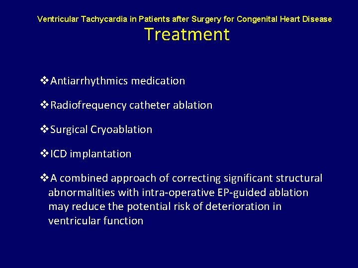 Ventricular Tachycardia in Patients after Surgery for Congenital Heart Disease Treatment v. Antiarrhythmics medication