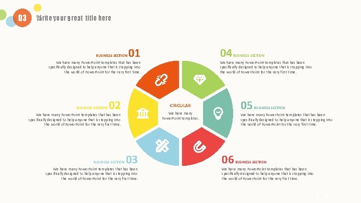 03 Write your great title here BUSINESS SECTION 01 04 We have many Power.