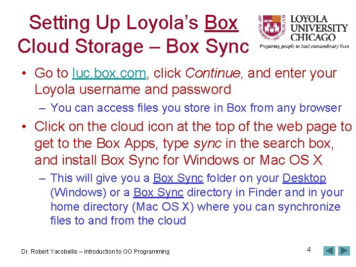 Setting Up Loyola’s Box Cloud Storage – Box Sync • Go to luc. box.