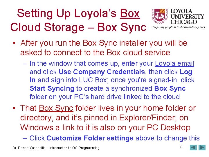 Setting Up Loyola’s Box Cloud Storage – Box Sync • After you run the