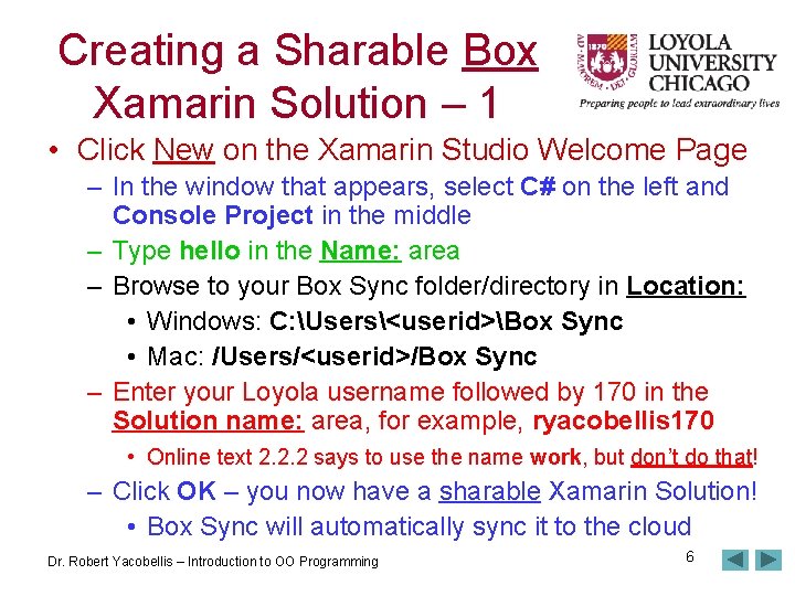 Creating a Sharable Box Xamarin Solution – 1 • Click New on the Xamarin