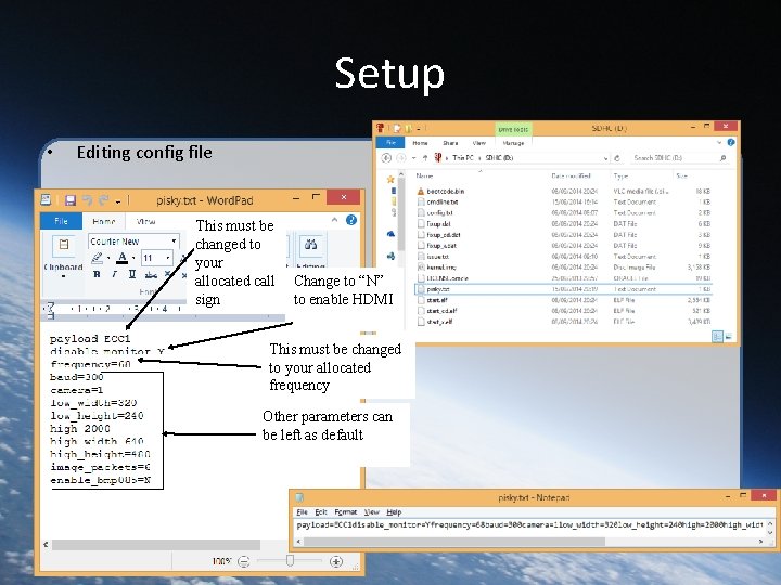 Setup • Editing config file This must be changed to your allocated call sign