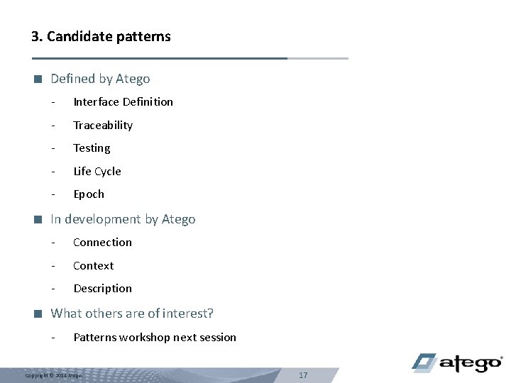 3. Candidate patterns < Defined by Atego - Interface Definition - Traceability - Testing