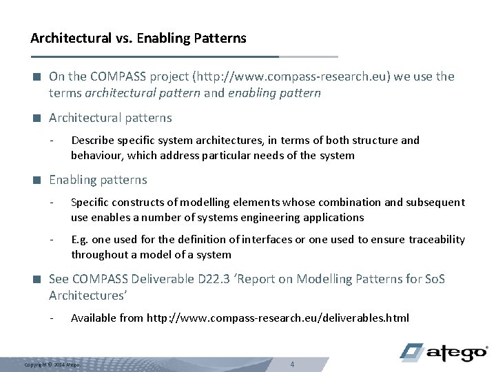 Architectural vs. Enabling Patterns < On the COMPASS project (http: //www. compass-research. eu) we