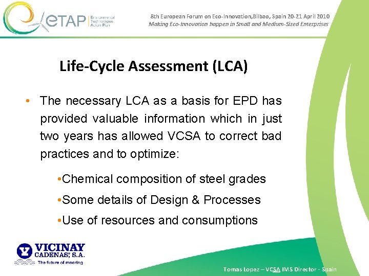 8 th European Forum on Eco-Innovation, Bilbao, Spain 20 -21 April 2010 Making Eco-Innovation