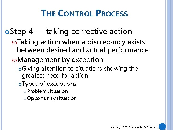 THE CONTROL PROCESS Step 4 — taking corrective action Taking action when a discrepancy