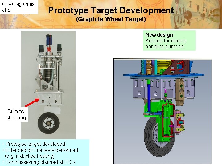 C. Karagiannis et al. Prototype Target Development (Graphite Wheel Target) New design: Adoped for