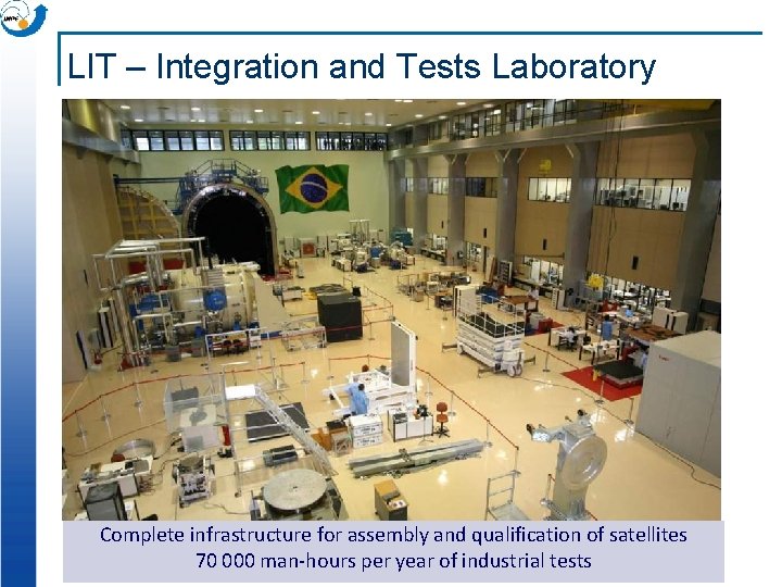 LIT – Integration and Tests Laboratory Complete infrastructure for assembly and qualification of satellites