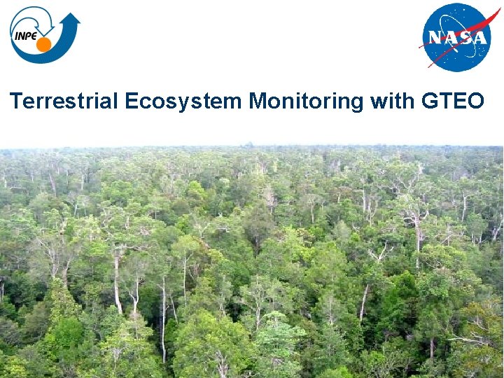 Terrestrial Ecosystem Monitoring with GTEO 