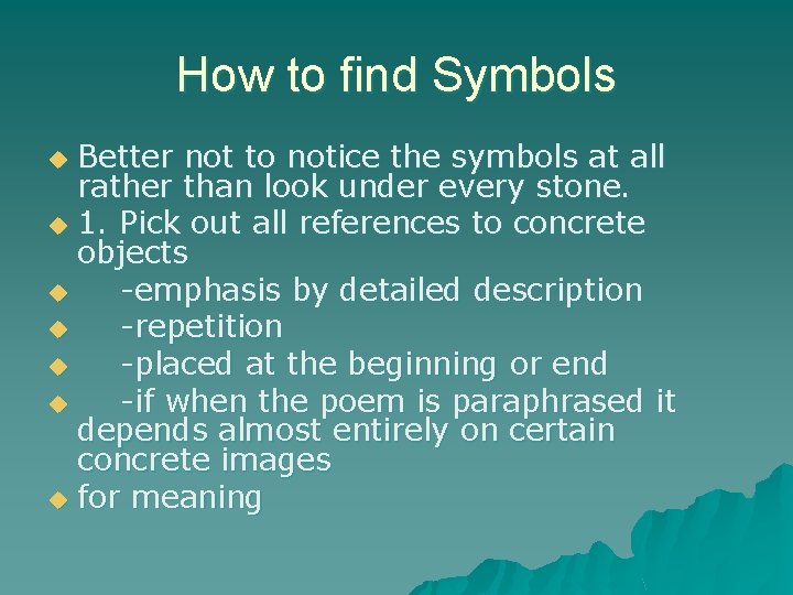How to find Symbols Better not to notice the symbols at all rather than