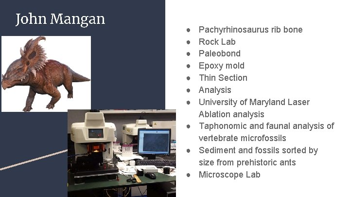 John Mangan ● ● ● ● Pachyrhinosaurus rib bone Rock Lab Paleobond Epoxy mold