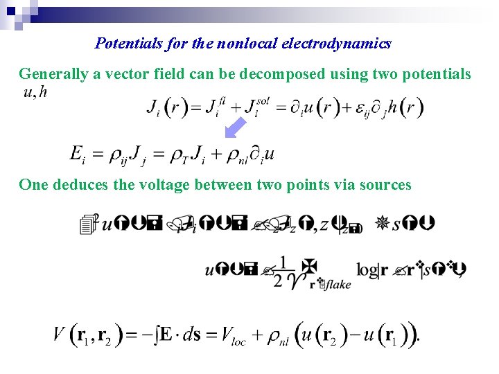 Potentials for the nonlocal electrodynamics Generally a vector field can be decomposed using two