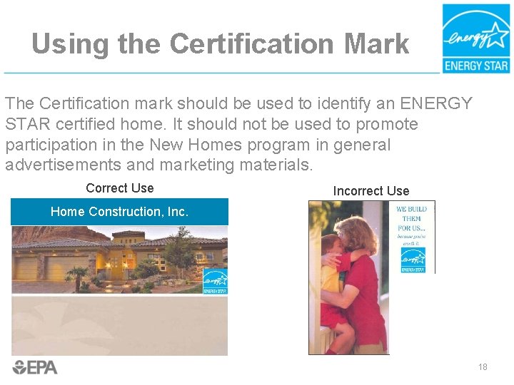 Using the Certification Mark The Certification mark should be used to identify an ENERGY