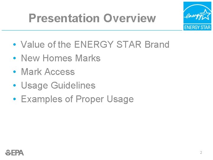 Presentation Overview • • • Value of the ENERGY STAR Brand New Homes Mark