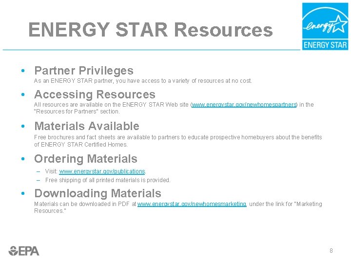 ENERGY STAR Resources • Partner Privileges As an ENERGY STAR partner, you have access