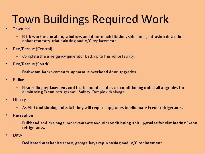  • Town Buildings Required Work Town Hall – Brick work restoration, windows and