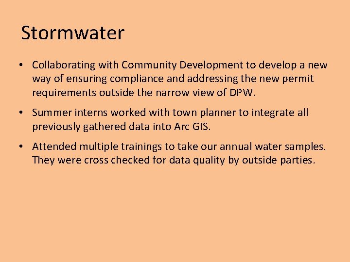 Stormwater • Collaborating with Community Development to develop a new way of ensuring compliance