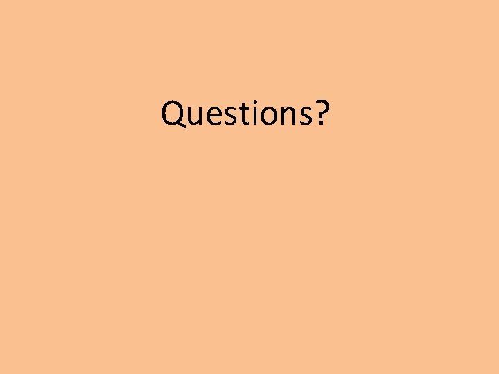 Questions? 