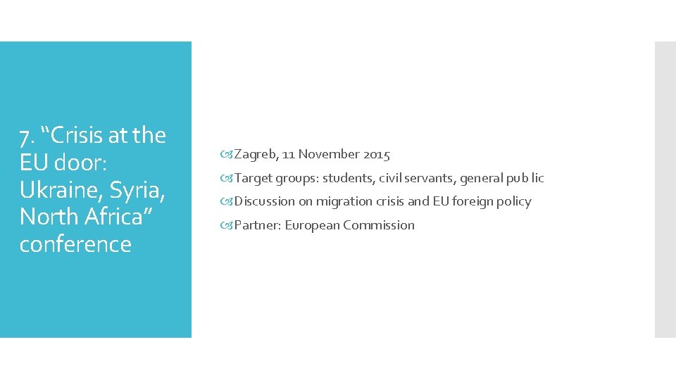 7. “Crisis at the EU door: Ukraine, Syria, North Africa” conference Zagreb, 11 November