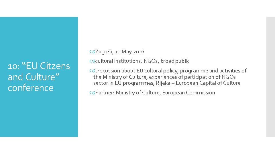  Zagreb, 10 May 2016 10: “EU Citzens and Culture” conference cultural institutions, NGOs,