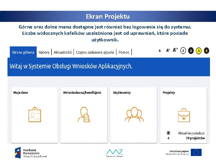 Ekran Projektu Górne oraz dolne menu dostępne jest również bez logowania się do systemu.